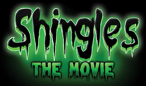 Shingles the movie title card